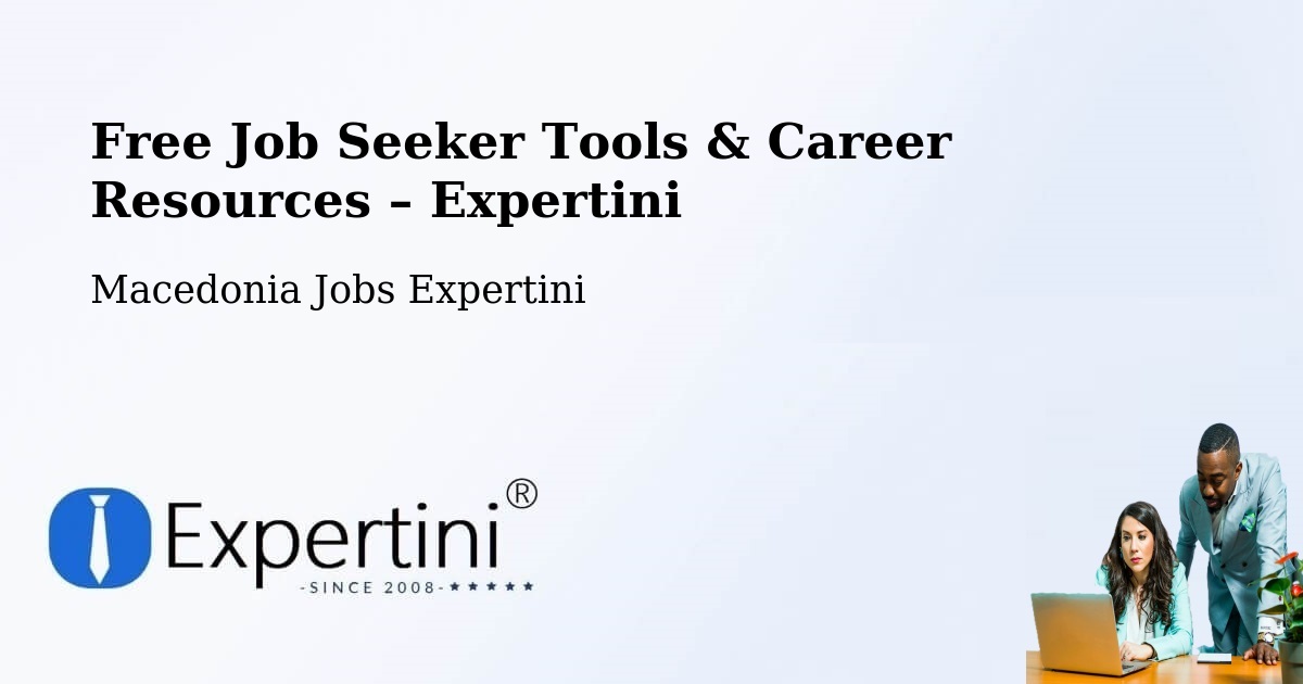 Free Job Seeker Tools & Career Resources – Dobarce - Dobarce, Macedonia Jobs Expertini