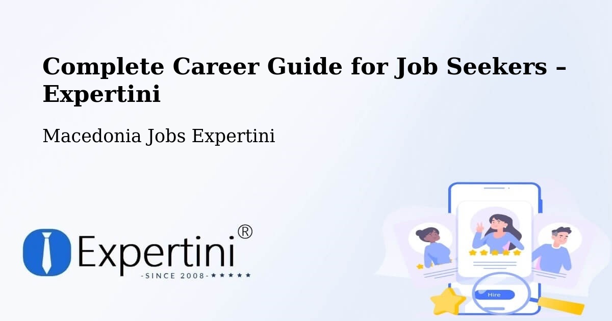 Career Guide for Job Seekers – Dobarce - Dobarce, Macedonia Jobs Expertini
