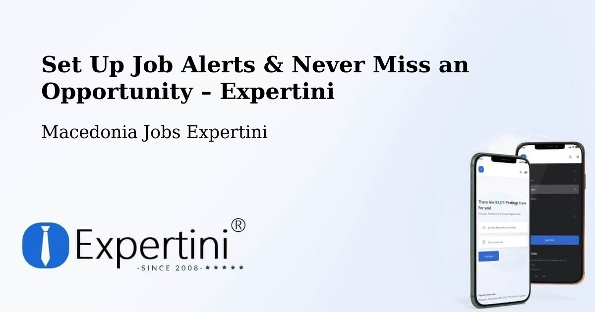 Job Alerts Guide – Get Notified About New Jobs in Dobarce - Dobarce, Macedonia Jobs Expertini
